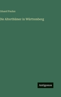 Die Alterthumer in Wurttemberg 3743490161 Book Cover