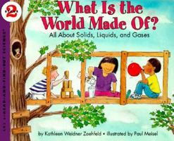 What Is the World Made Of? All About Solids, Liquids, and Gases