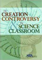 Creation Controversy and the Science Classroom 0873551842 Book Cover