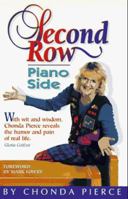 Second Row, Piano Side: With Humor, Heartache, and Hope : Chonda Pierce Tells Her Story 0834115891 Book Cover