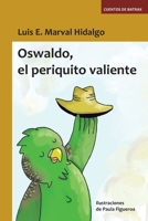 Oswaldo, el periquito valiente: Cuentos de Batrax 1096663430 Book Cover