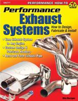 Performance Exhaust Systems: How to Design, Fabricate, and Install 1613254458 Book Cover