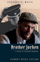 Brother Jochen B0HHG8Y9Q4 Book Cover