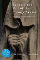 Beneath the Veil of the Strange Verses: Reading Scandalous Texts 1611860768 Book Cover