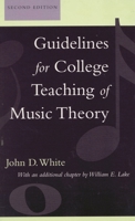 Guidelines for College Teaching of Music Theory 0810841290 Book Cover