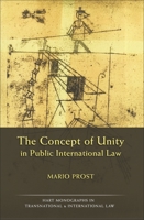 The Concept of Unity in Public International Law: A Practice Manual 1849460434 Book Cover