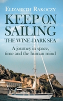 Keep On Sailing the Wine - Dark Sea 1786290774 Book Cover
