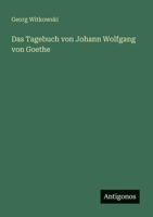 Das Tagebuch Von Johann Wolfgang Von Goethe 3846014095 Book Cover
