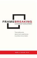 FrameBreaking Leadership Development: Think differently about work experiences to achieve more, faster. 0984922202 Book Cover