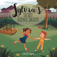 Sylvia's Secret Science Society 1525536338 Book Cover