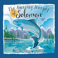 The Amazing Journey of Solomon the Sockeye Salmon 1546273565 Book Cover