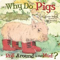 Why Do Pigs Roll Around in the Mud? 148670204X Book Cover