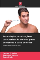 Formulação, otimização e caracterização de uma pasta de dentes à base de ervas 6630222334 Book Cover
