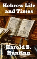 Hebrew Life and Times 1505850630 Book Cover