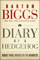 Diary of a Hedgehog: Biggs' Final Words on the Markets 111829999X Book Cover