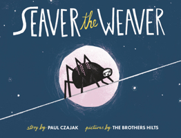 Seaver the Weaver 1938063570 Book Cover
