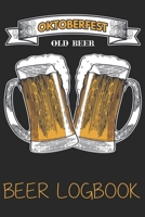 Oktoberfest old beer (Beer Logbook): Beer taste logbook for beer lovers | Beer Notebook | Craft Beer Lovers Gifts 167958703X Book Cover