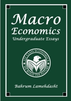 Macroeconomics: Undergraduate Essays and Revision Notes 1291879463 Book Cover