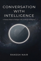 The Conversation With Intelligence B0GX788G9J Book Cover