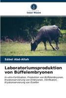 Laboratoriumsproduktion von Büffelembryonen 6202849126 Book Cover