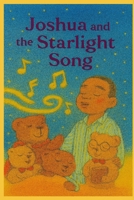 Joshua and the Starlight Song (Joshua and the Mighty Teddys) B0FS72XRHJ Book Cover