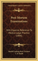 Post-Mortem Examinations: With Especial Reference To Medico-Legal Practice 3742819186 Book Cover