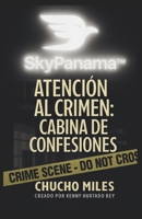ATENCIÓN AL CRIMEN: CABINA DE CONFESIONES: Relatos y secretos desde la cabina de un aeropuerto ficticio (Spanish Edition) B0FHQPTGM1 Book Cover