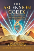 The Ascension Codex: Preparing for the Cosmic Shift of November 22, 2033, Through Ninth-Dimensional Living B0DTZ59NJB Book Cover