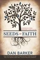 Seeds of Faith: Conversion Stories from Early Church History 1462114415 Book Cover
