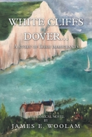 White Cliffs of Dover...: A Story of Irish Immigrants 1728330750 Book Cover