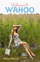 Welcome to Wahoo 1582346968 Book Cover