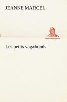 Les Petits Vagabonds (A0/00d.1867) 1987735374 Book Cover
