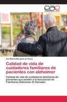 Calidad de vida de cuidadores familiares de pacientes con alzheimer 6202116781 Book Cover