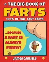 The Big Book of Farts: Because a fart is always funny 1530042739 Book Cover
