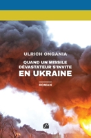 Quand un missile dévastateur s'invite en Ukraine 2754762205 Book Cover