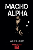 Macho Alpha 1393601642 Book Cover