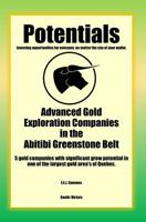 Potentials: Advanced Gold Exploration Companies in the Abitibi Greenstone Belt 1070777072 Book Cover
