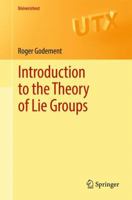 Introduction to the Theory of Lie Groups 3319543733 Book Cover