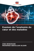 Examen de l'anatomie du coeur et des maladies (French Edition) 6208253047 Book Cover