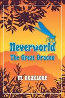 Neverworld: The Great Dragon 1681819686 Book Cover