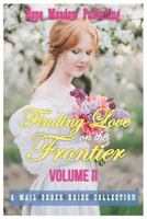 Finding Love on the Frontier, Volume II 1522879943 Book Cover