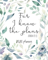 2020 Planner Jeremiah 29: 11 For I know The Plans: 2020 Weekly And Monthly Planner, January To December Agenda, Organizer, Diary, Women, Girls 1706908180 Book Cover