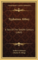 Typhaines Abbey: A Tale of the Twelfth Century (Classic Reprint) 1437359175 Book Cover