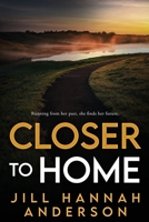 Closer to Home 1958231436 Book Cover