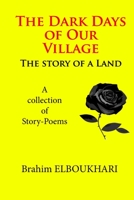 The Dark Days of our Village 1535428414 Book Cover