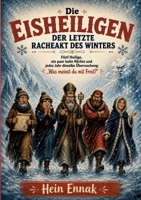 Die Eisheiligen: Der letzte Racheakt des Winters (German Edition) 3696382361 Book Cover