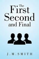 The First, Second, and Final 1524583057 Book Cover