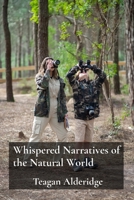 Whispered Narratives of the Natural World: A Photographer's Intimate Encounters with Wildlife B0DV85Z328 Book Cover