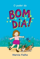 O Poder Do Bom Dia (Portuguese Edition) 6501172748 Book Cover