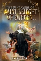 The 15 Prayers of Saint Bridget of Sweden B0FRRDNHGT Book Cover